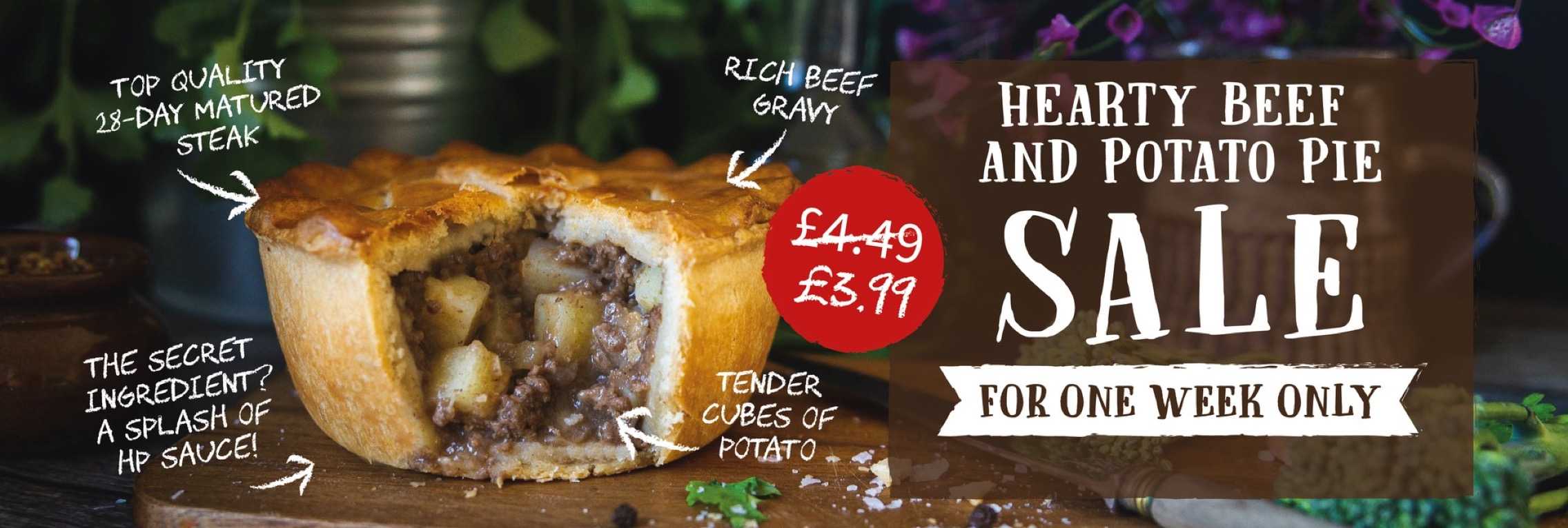 Beef and Potato Pie on sale for £3.99, reduced from £4.49 – one week only