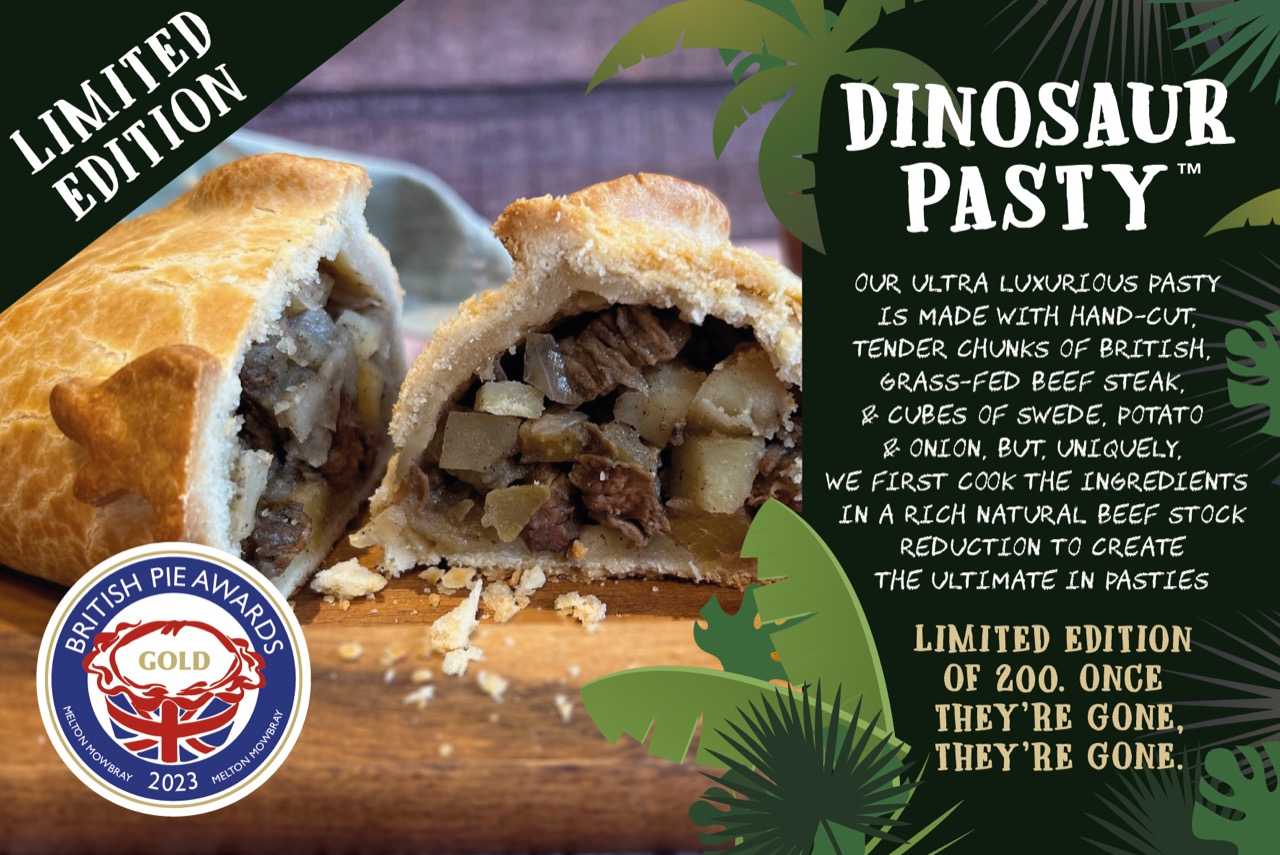 Dinosaur Pasty™ – A luxurious pasty made with hand-cut British grass-fed beef steak, swede, potato, and onion, cooked in a rich beef stock reduction for ultimate flavor. Limited edition of 200.